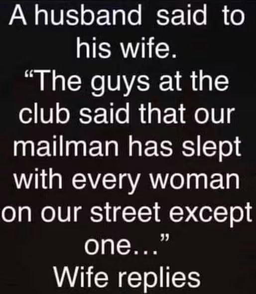 He Joked That the Mailman Slept With Every Woman on the Street
