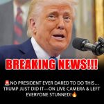 SOTD – No President Ever Tried This, Trump Just Did, On Live Camera