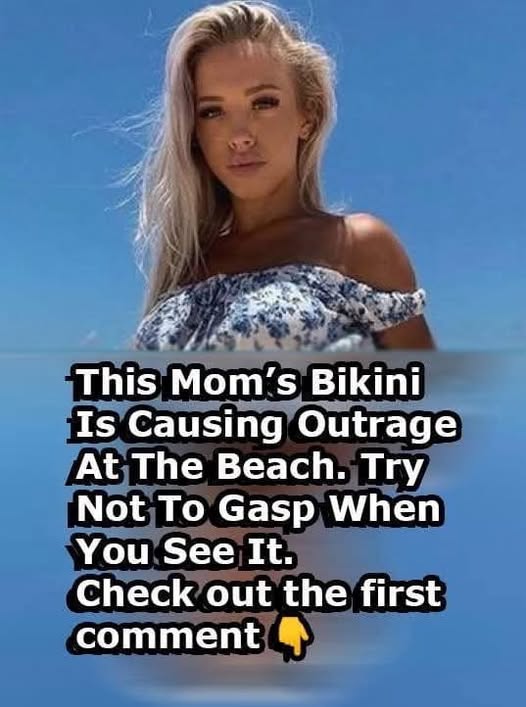 A Mom’s Bikini Is Causing Outrage At The Beach! Try Not To Gasp When You See It In The First Comment Below