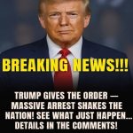 President Trump’s FBI Announces Major Arrest
