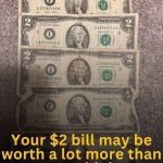 Have $2 bills? Their value might surprise you!