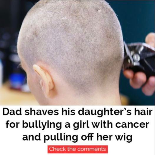 “Father Takes Tough Action After Daughter Bullies Classmate Battling Cancer”