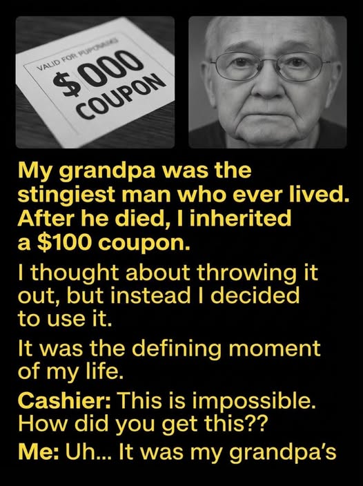 My grandpa was the stingiest man who ever lived.